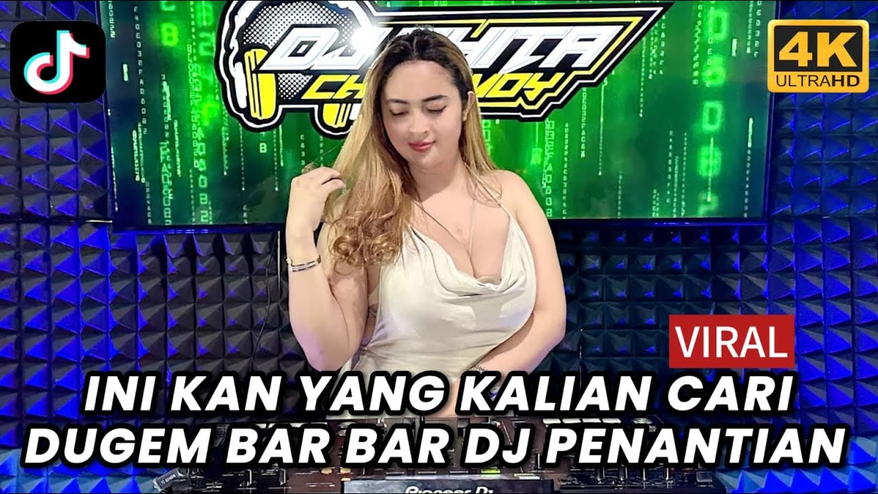 INI KAN YANG KALIAN CARI • DJ DUGEM BAR BAR X DJ PENATIAN