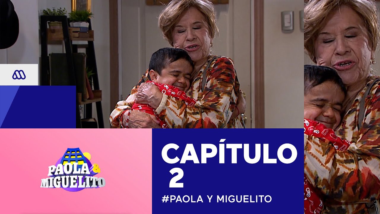 Paola y Miguelito / Cap&iacute;tulo 2 / Mega