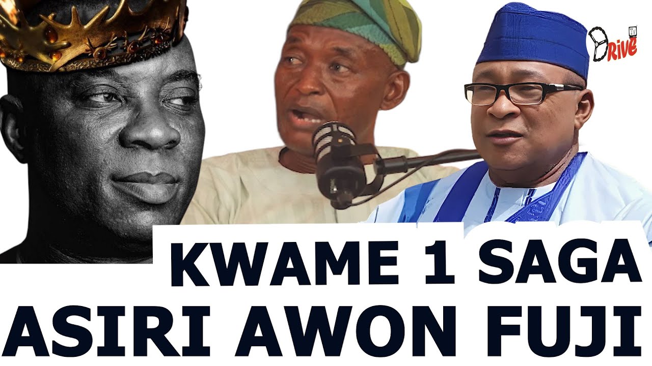 WASIU AYINDE KWAME 1 SAGA ASIRI AWON ONI FUJI TU LIVE WITH RAHMAN AKANNI RK1 - DRIVETV PODCAST