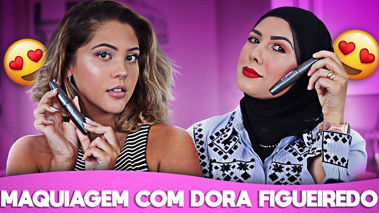 Maquia e Fala com Dora Figueiredo!