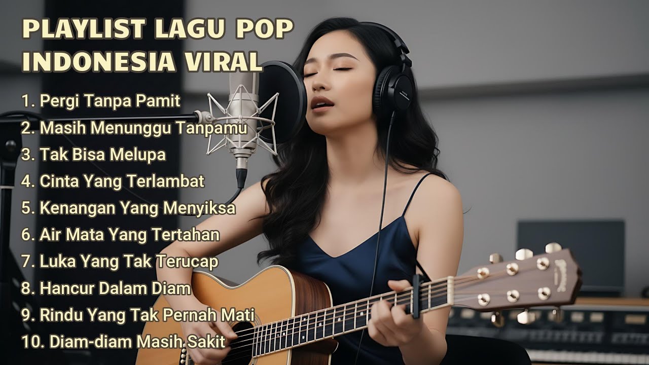 Playlist Lagu Pop Indonesia Paling Enak