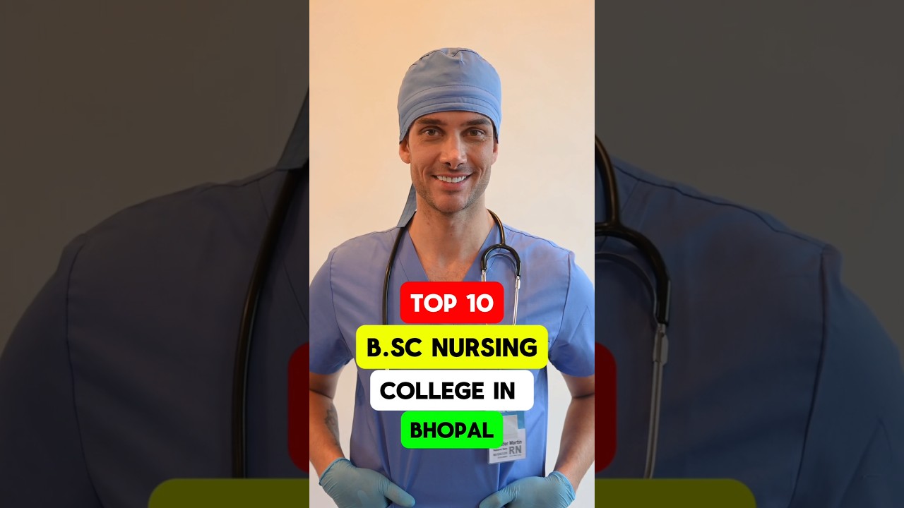 🔥Top 10 B.Sc Nursing Colleges in Bhopal 2025😱 | #shorts #viralvideo #bscnursing
