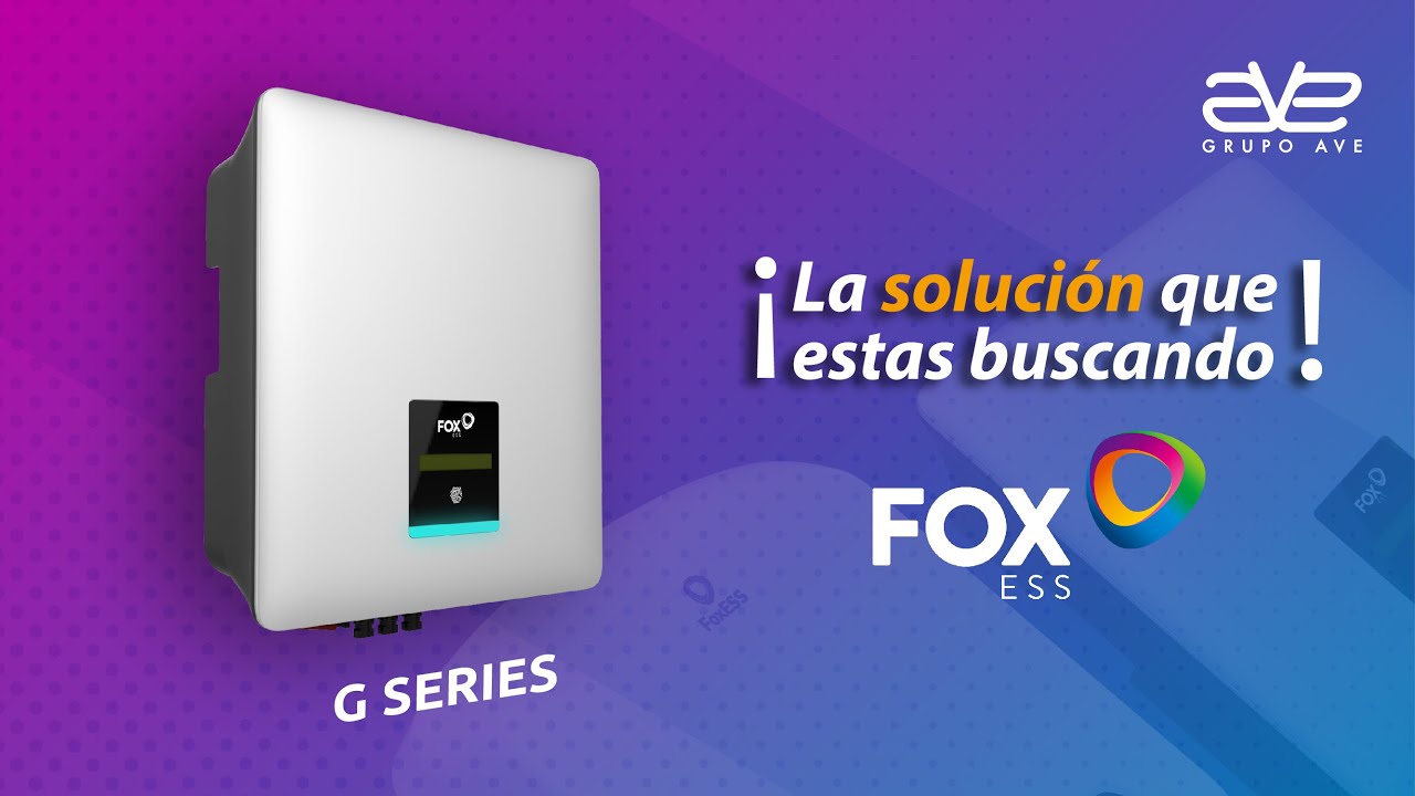 FOX ESS WEBINAR | Tecnología de punta en fotovoltaica, inversor Serie G