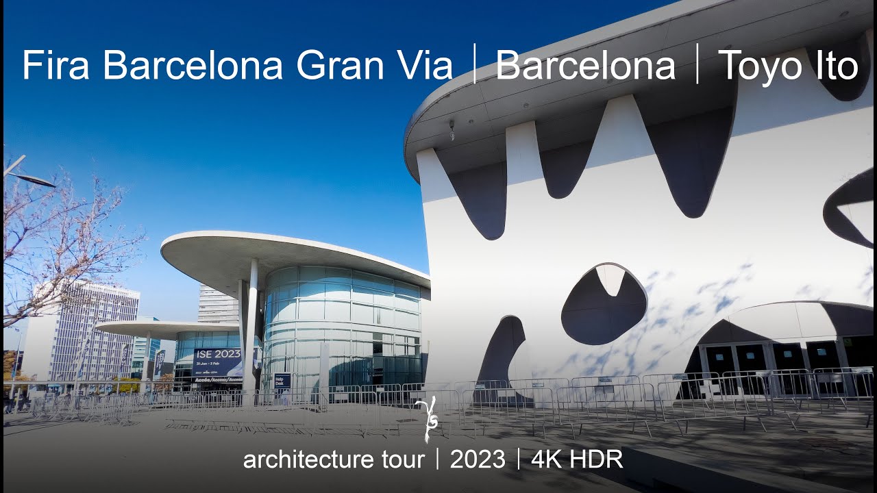 Fira Barcelona Gran Via｜Barcelona｜Toyo Ito | architecture tour | 4K HDR