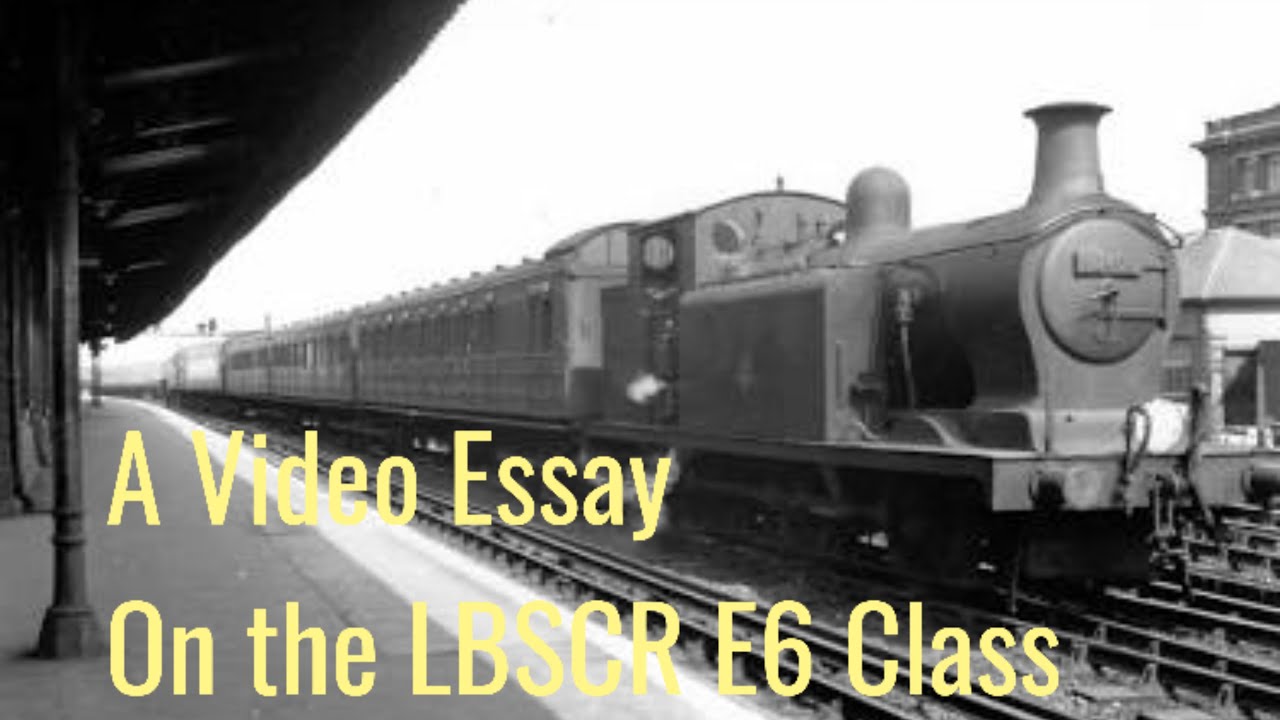 A History Lesson on the LBSCR E6 Class