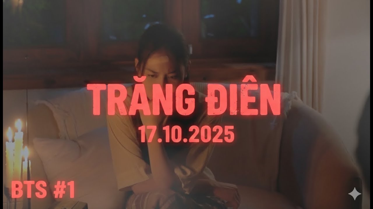 BTS #1 | TRĂNG ĐI&Ecirc;N -  Qu&aacute;ch Ngọc Tuy&ecirc;n, NSND Việt Anh, Hứa Minh Đạt, L&acirc;m Vỹ Dạ, Ho&agrave;ng Phi, Thuỳ Anh