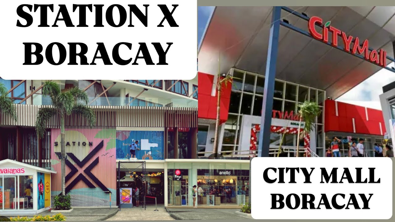 Исследуйте станцию ​​X и торговый центр City Mall Boracay — еда, магазины и развлечения!