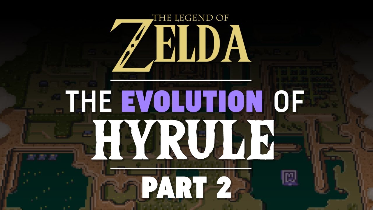 The Evolution of Hyrule [Part 2] - Zelda Theory