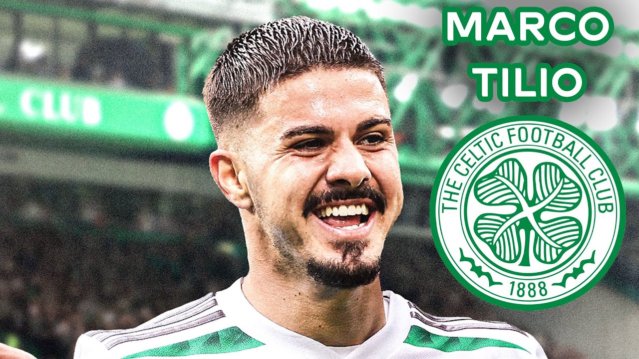 Marco Tilio | Welcome to Celtic FC 🍀