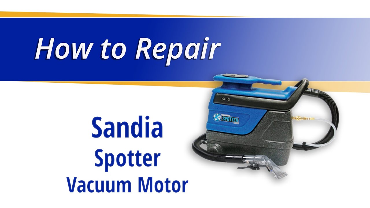 How to Replace the Vacuum Motor on the Sandia Spotter