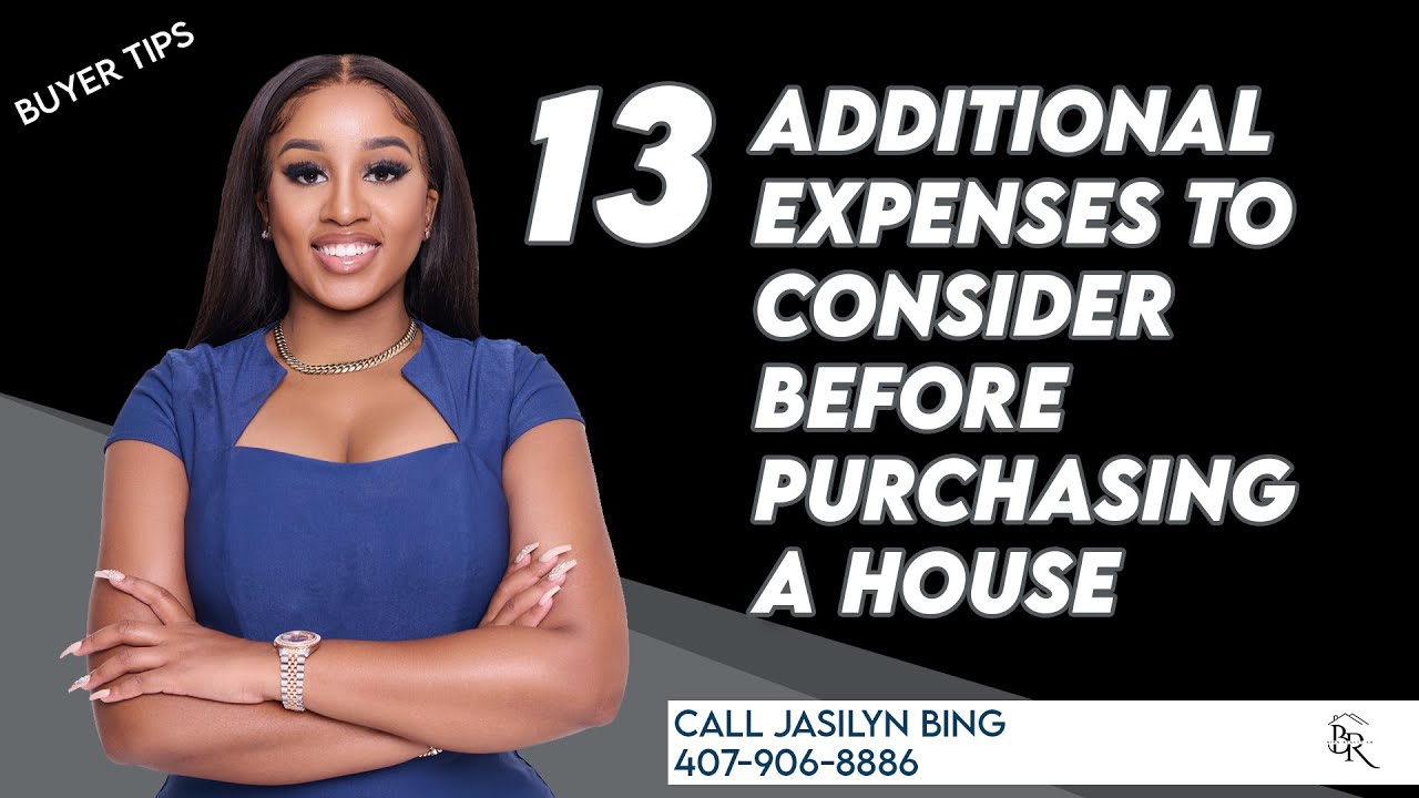 13 Additional Expenses to Consider Before Purchasing a House | Bing Realty Co | 407-906-8886