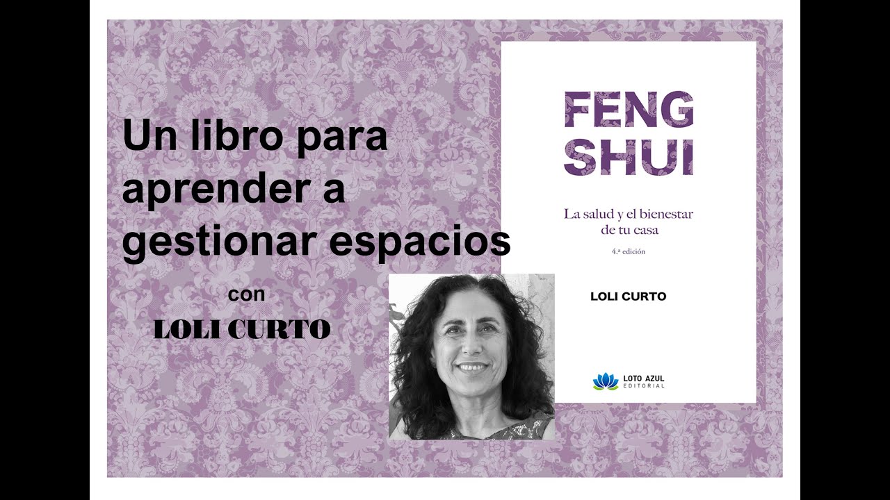 ENTREVISTA A LOLI CURTO SOBRE EL LIBRO NUEVO DE FENG - SHUI