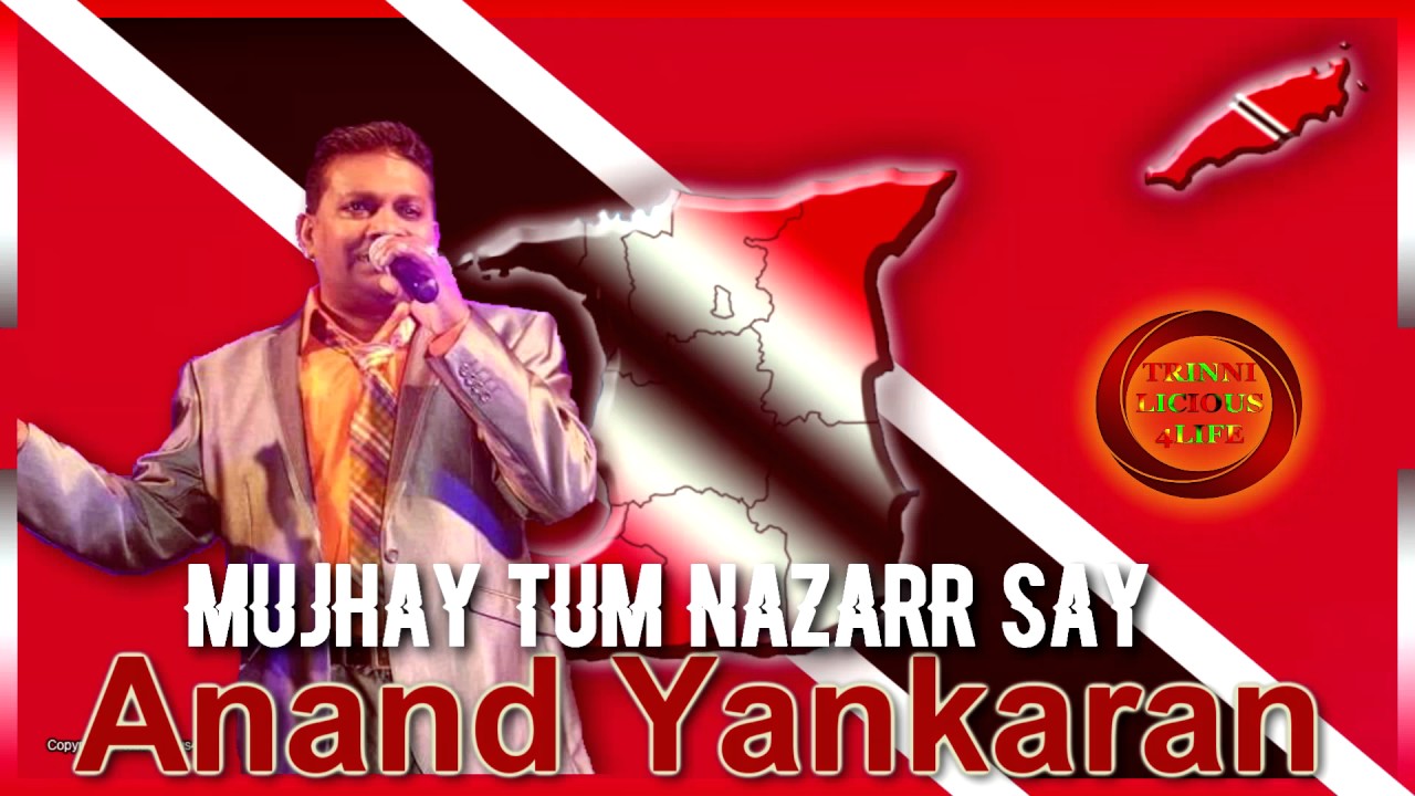 Anand Yankaran - Mujhay Tum Nazarr Say
