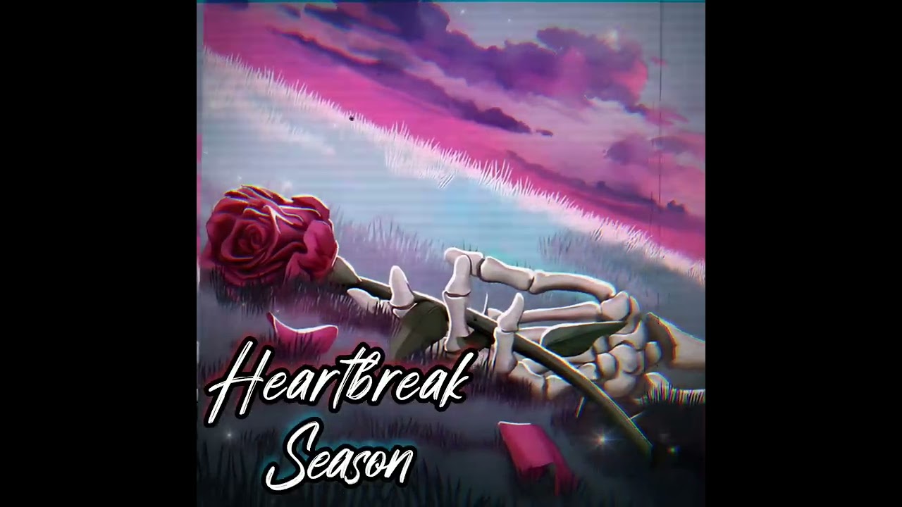 Heartbreak Season ~ JoshuaiMusic