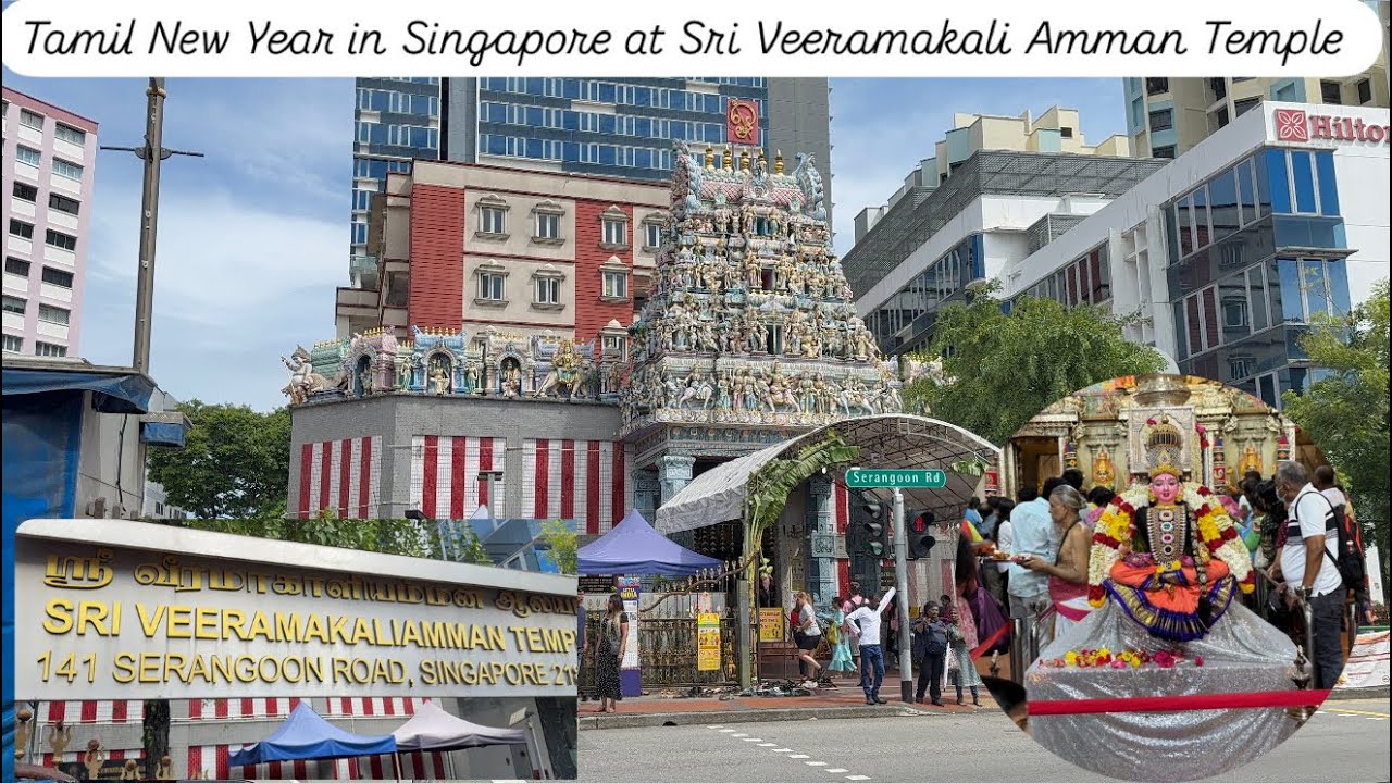 Tamil New Year in Singapore | Sri Veerama Kali Amman Temple, Singapore | Singapore Hindu Temple