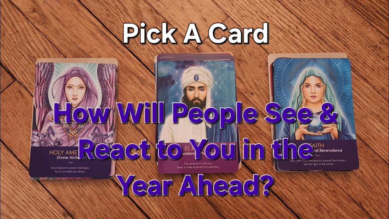 How Will People See & React to You in the Year Ahead? Pick A Card