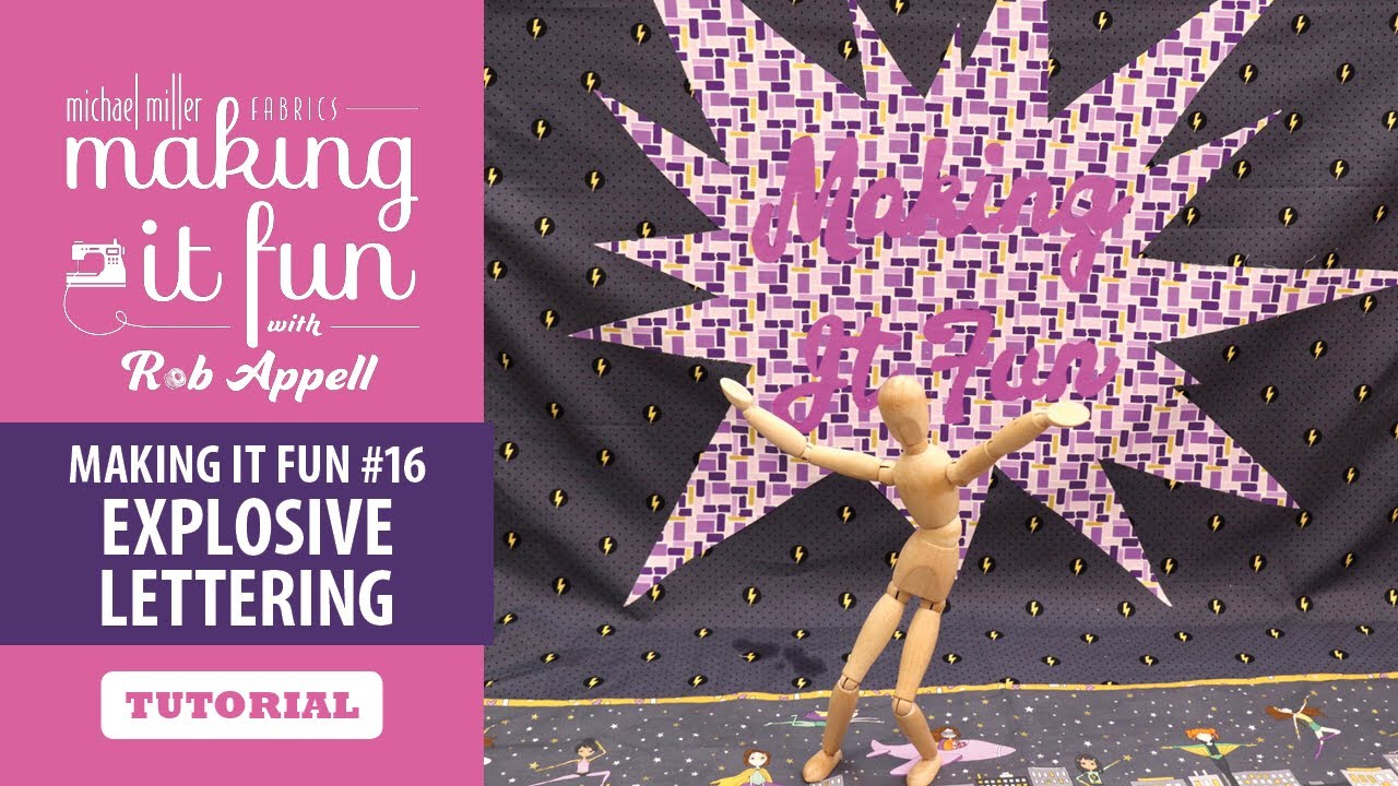 Explosive  Appliqu&eacute; Lettering - Michael Miller Fabrics' Making it Fun #16