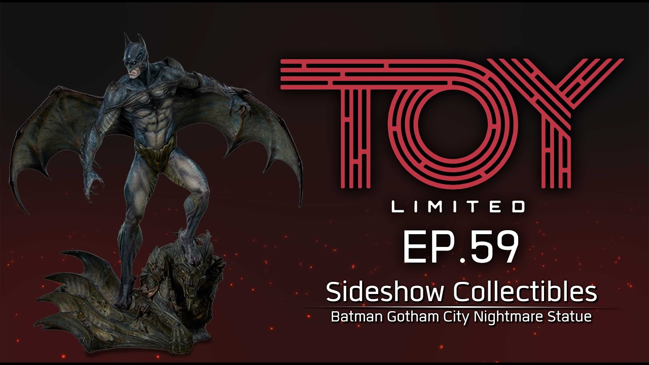 EP. 59 Sideshow : Batman Gotham City Nightmare Statue Unboxing by Toy Limited