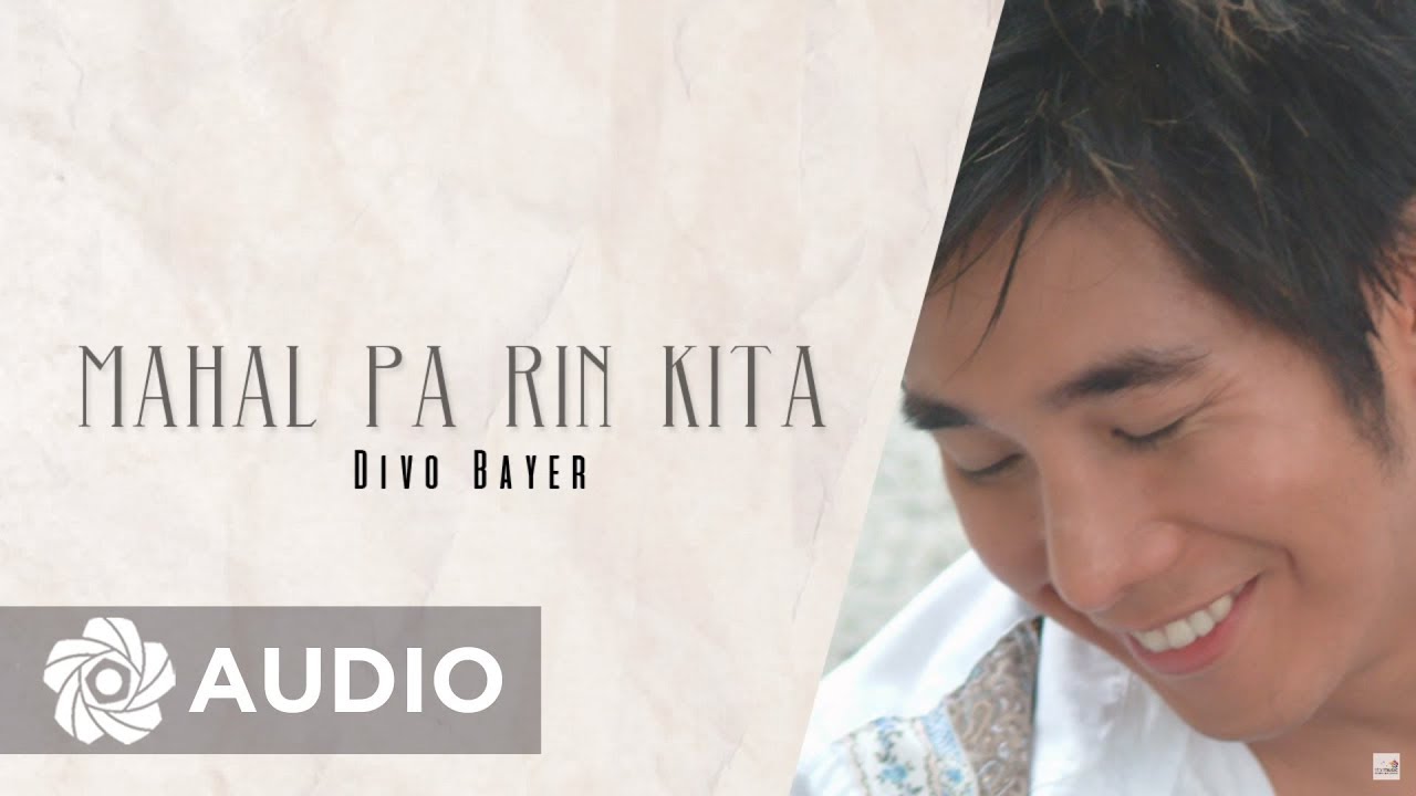 Divo Bayer - Mahal Pa Rin Kita (Audio) 🎵 | A Better Me