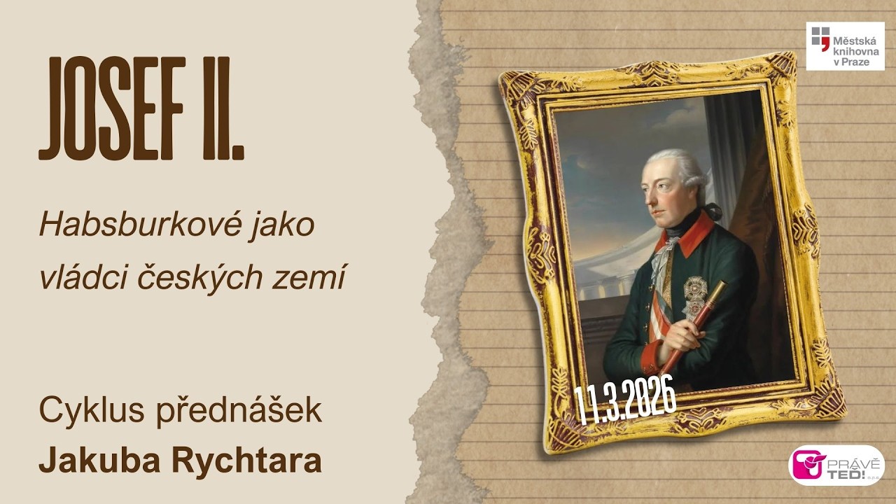 Habsburkové jako vládci českých zemí Jakub Rychtar, Josef II.