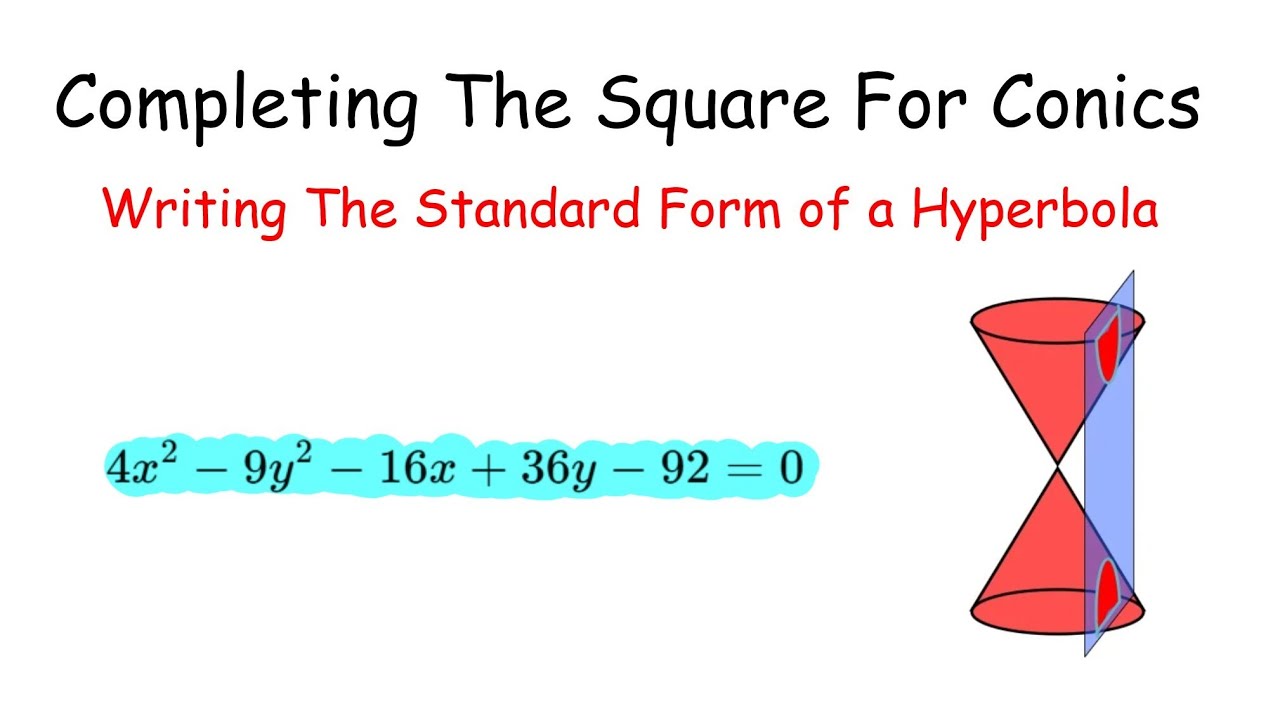 Standard Form of A Hyperbola (by completing the square)