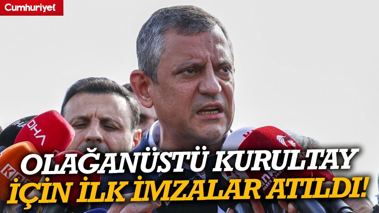 CHP'de 'olağan&uuml;st&uuml; kurultay' i&ccedil;in kritik s&uuml;re&ccedil; başladı... &Ouml;zg&uuml;r &Ouml;zel: 'İlk imzalar atıldı'