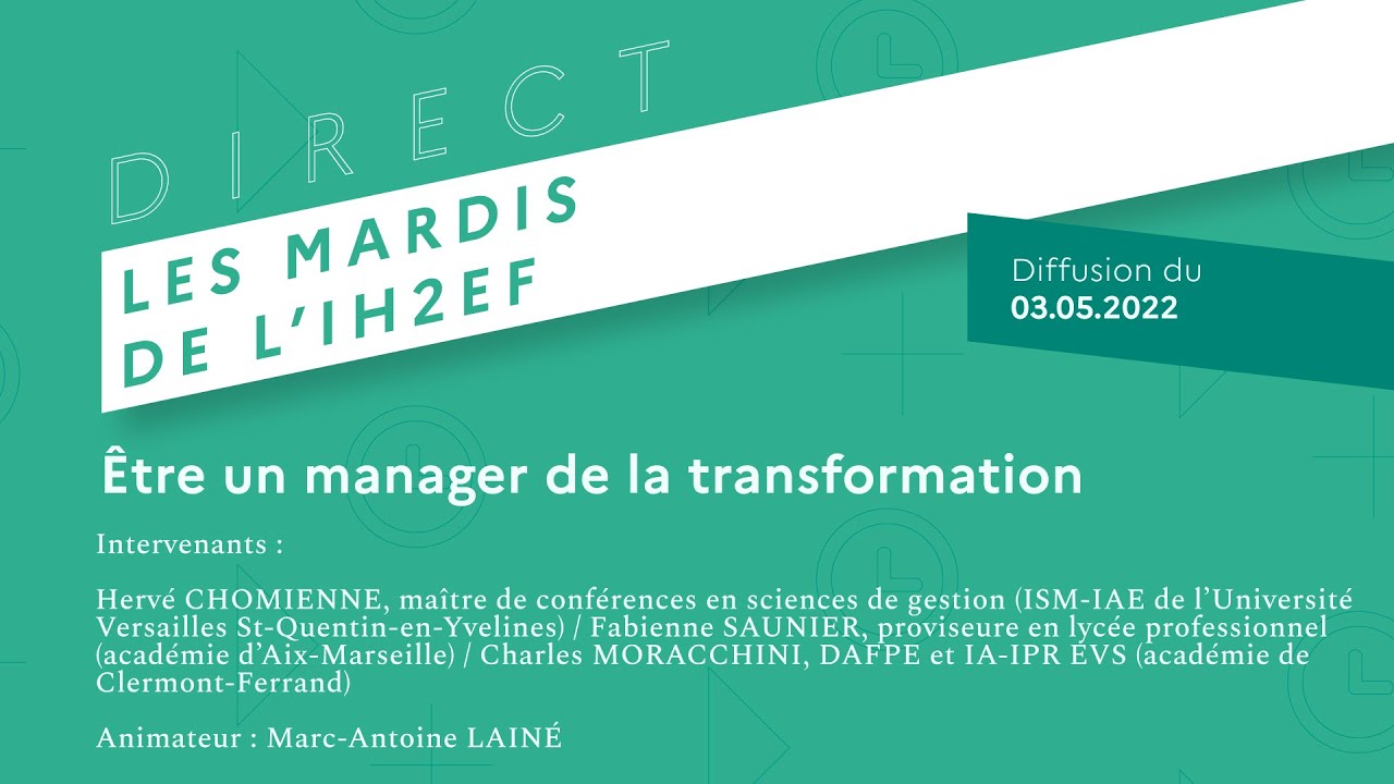 [Mardis de l'IH2EF] : Être un manager de la transformation