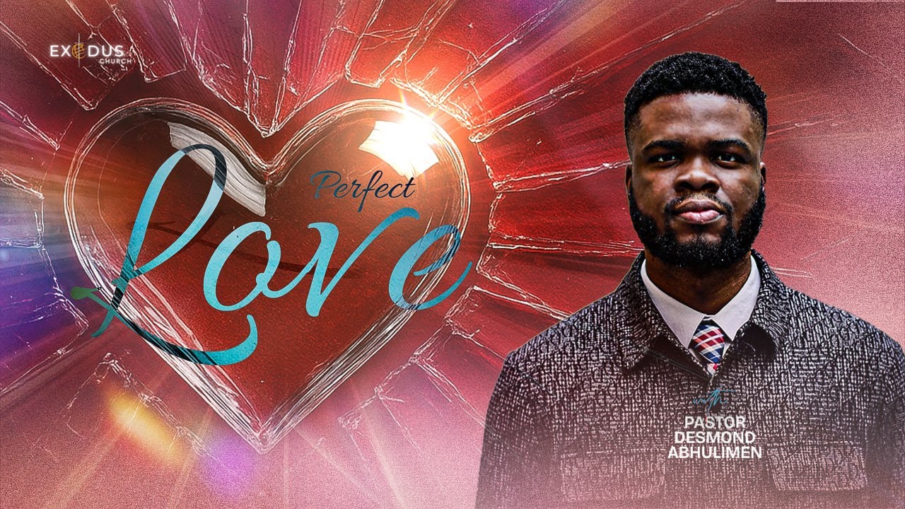 PERFECT LOVE 1| 1ST FEBRUARY 2026 | EXODUS CHURCH
