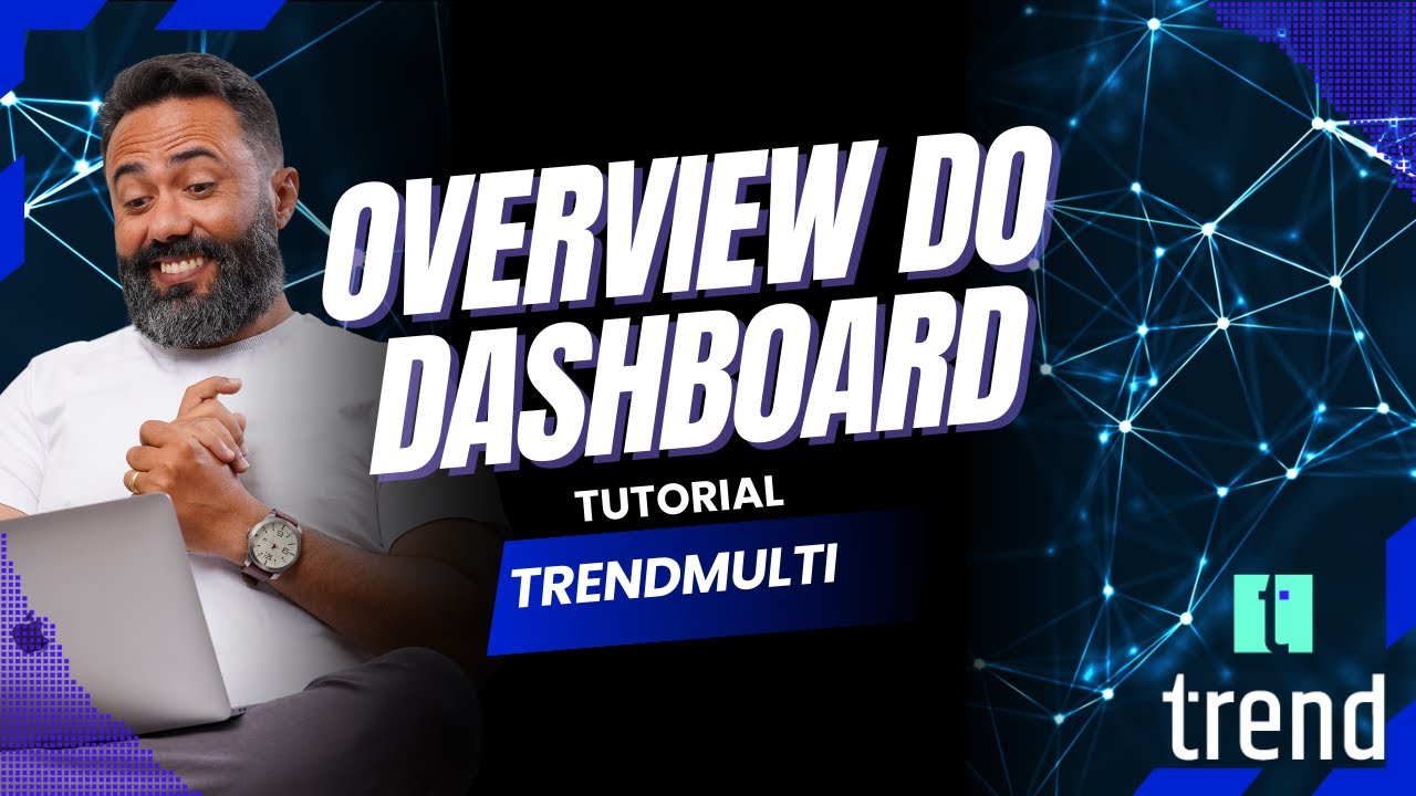 Trendmulti - Saiba tudo sobre nosso Dashboard