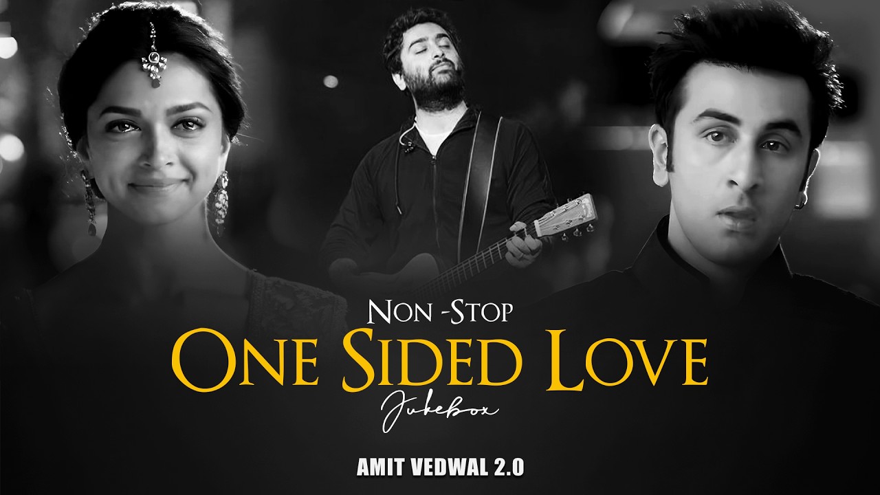 One Sided Love Special 💔 | Amit Vedwal 2.0 | Heartbreak Non-Stop Jukebox | Hindi Sad Songs