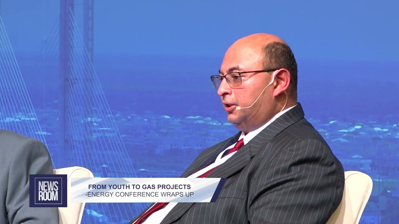 FROM YOUTH TO GAS PROJECTS - ENERGY CONFERENCE WRAPS UP