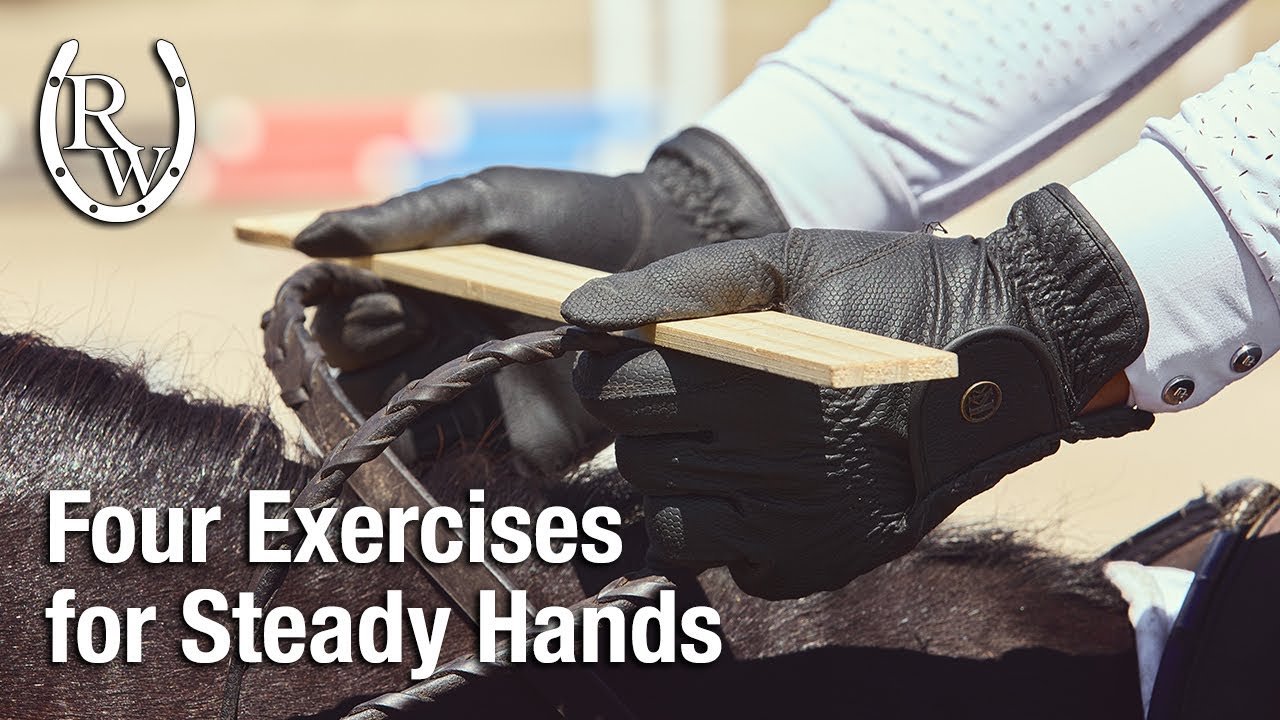Four Equestrian Exercises for Steady Hands & Better Connection