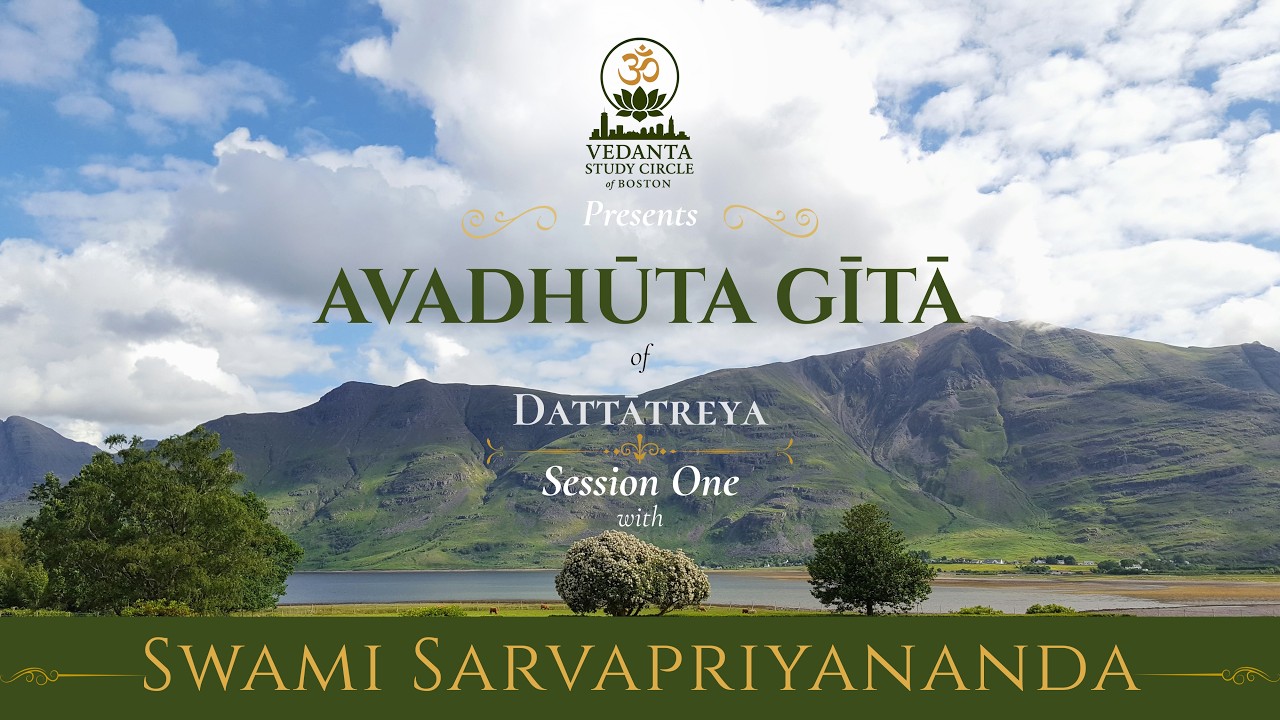 Avadhūta Gītā Retreat | Session 1| Swami Sarvapriyananda
