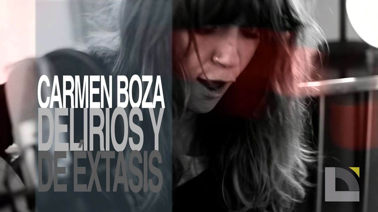 Carmen Boza - Delirios y de éxtasis