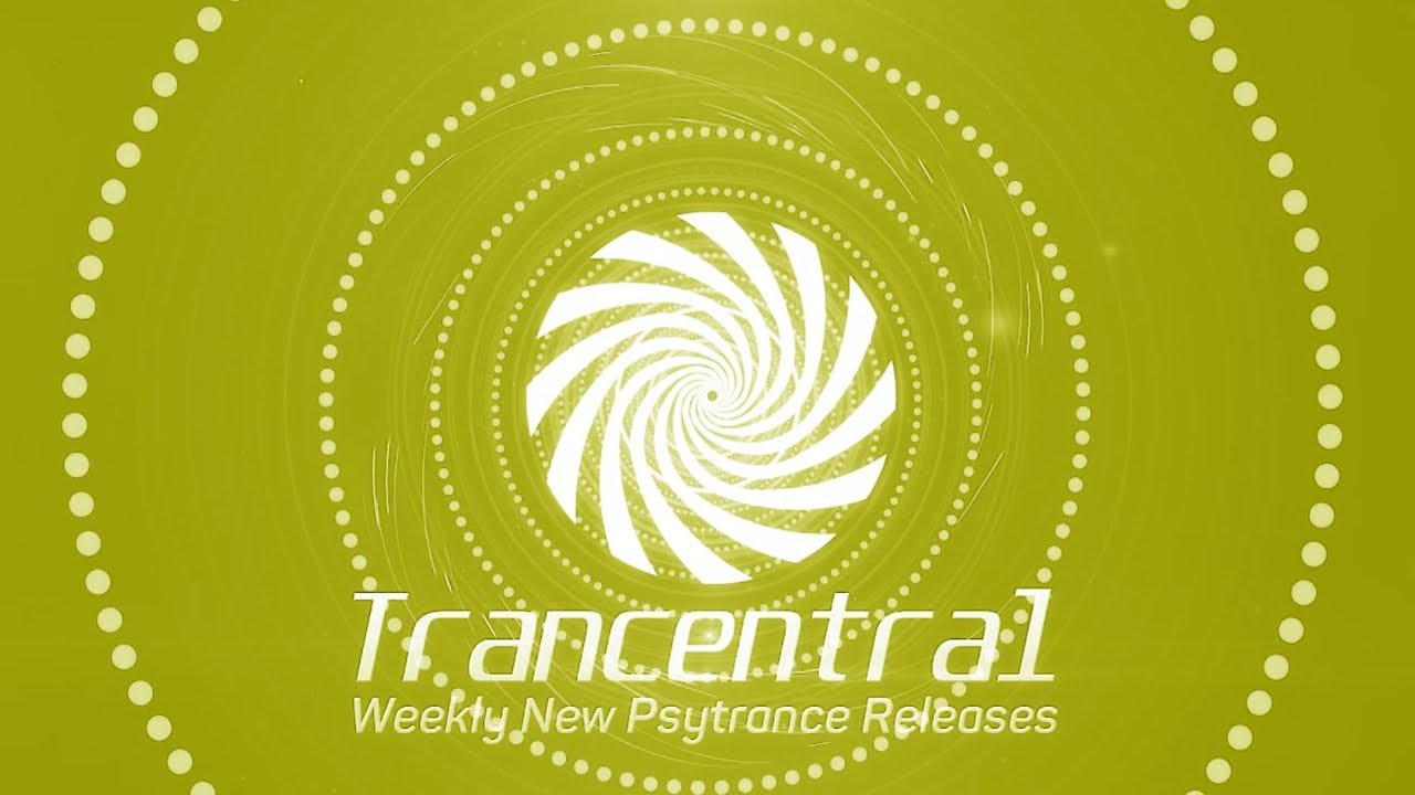 Trancentral New Psytrance Releases Week 2 March 2020