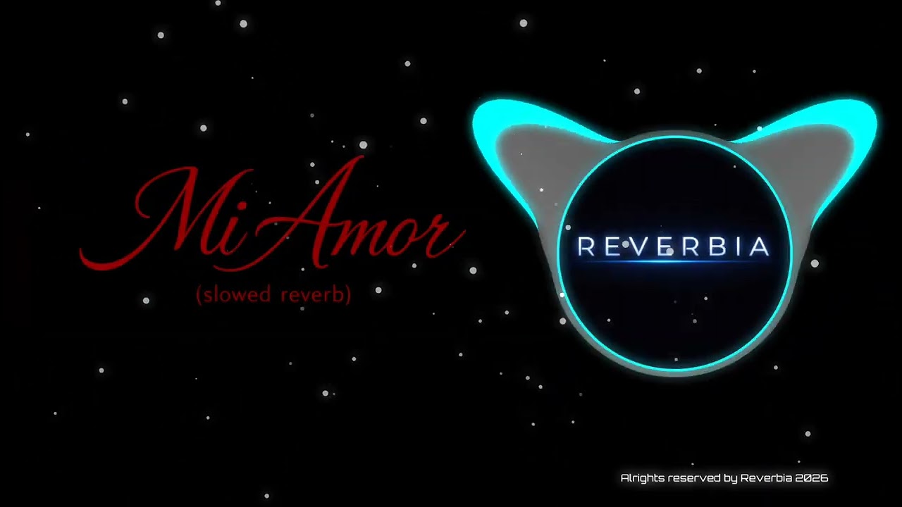 Mi Amor (Slowed + Reverb + Bass Boosted) 💔🔥 Deep Bass | Night Vibes | Headphones Recommendedt