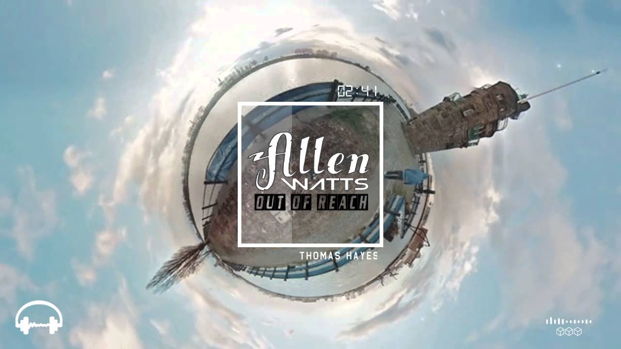 Allen Watts - Out of Reach (Thomas Hayes Remix)