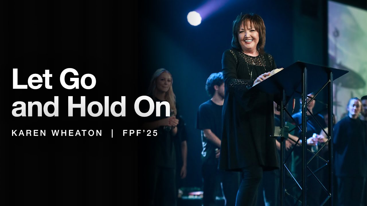 Let Go and Hold On: The Power of Intercessory Prayer | Karen Wheaton