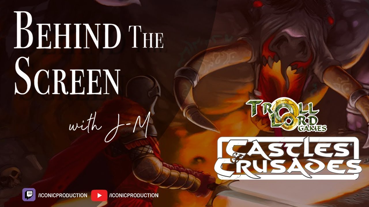 Behind the Screen: E159 - Castles & Crusades - Overview