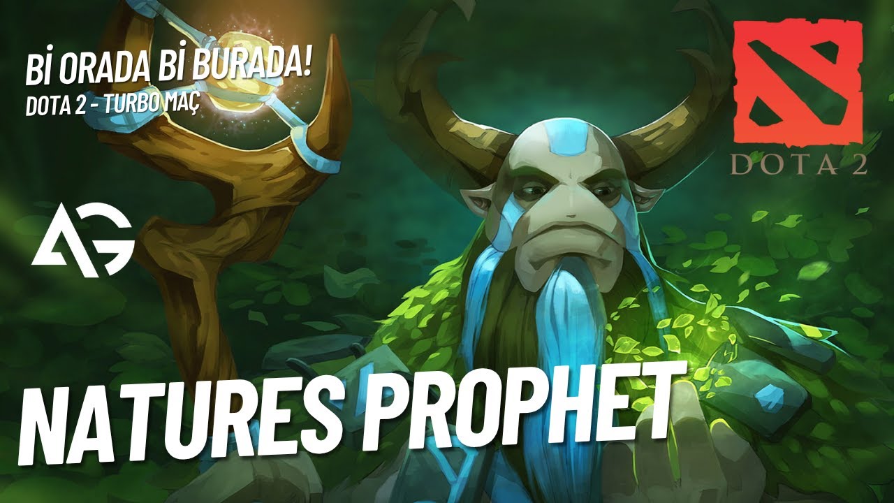 BİR ORADA BİR BURADA ! [NATURES PROPHET] - DOTA 2 TÜRKÇE