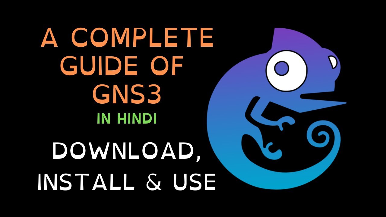 A Complete Guide to Use GNS3 in Hindi | How to Download, Install and Use GNS3 | GNS3 for Windows