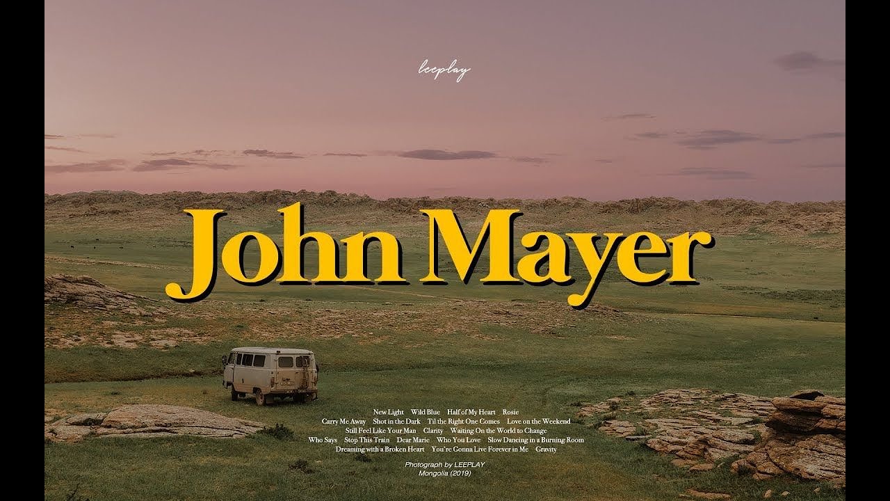 【𝑷𝒍𝒂𝒚𝒍𝒊𝒔𝒕】John Mayer | Healing Playlist | BGM | Study/Work/Relax  ♫