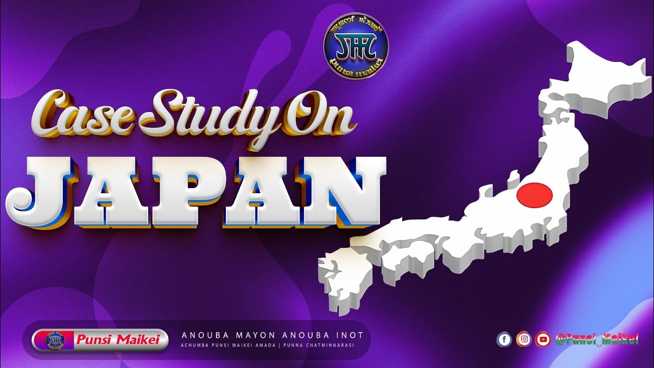 Case Study on Japan//Inspirational story//Manipuri//