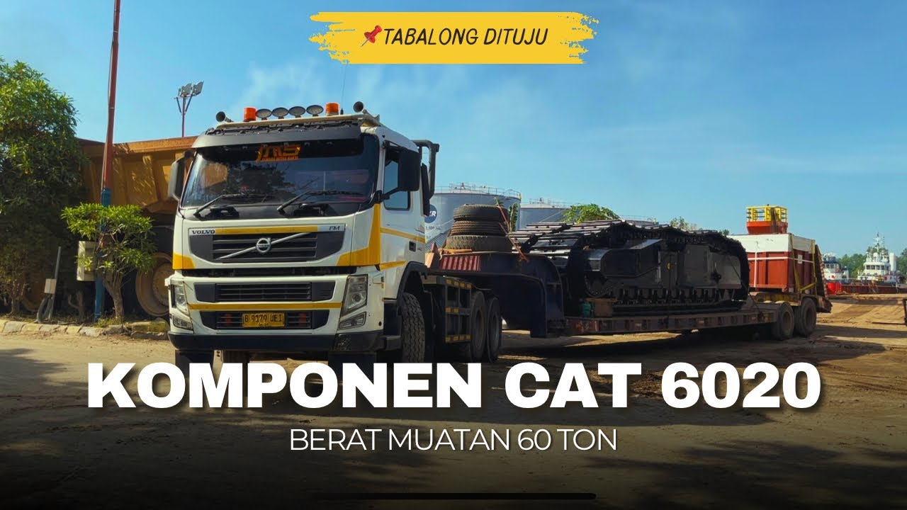 MENUJU MANTIMIN TABALONG MUATAN KOMPONEN CAT 6020 #PART1