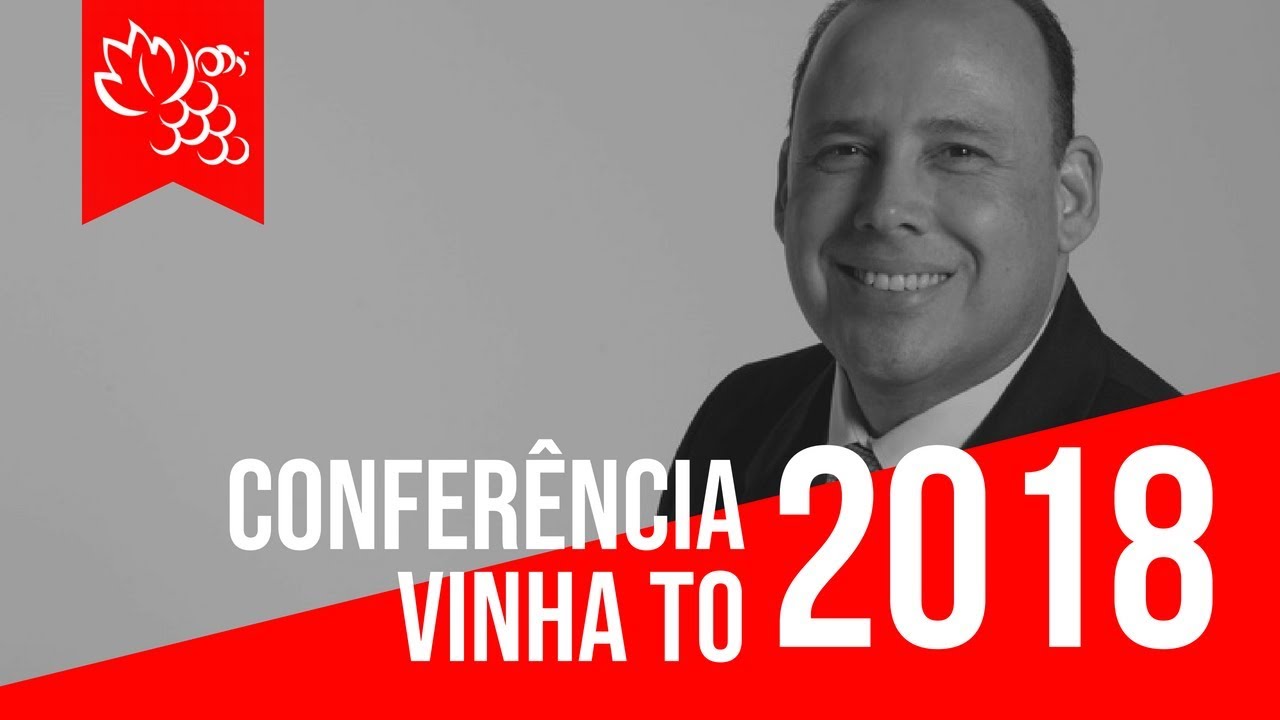 1° Palavra - Pr. Aluízio Silva - Conferência Vinha TO 2018