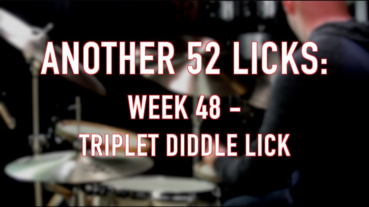 Another 52 Licks, Week 48: Triplet Diddle Lick