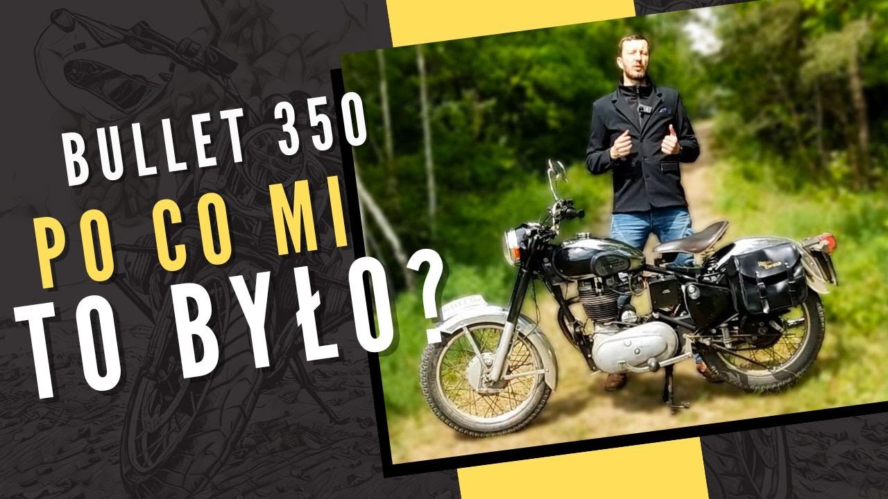 Enfield Bullet 350 czy dobrze zrobiłem?
