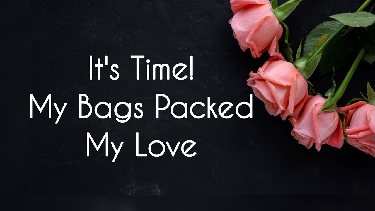 I’m Shouting Inside, Babe, Wait For Me, Let Me Pack My Bags, I’m Coming Home To You
