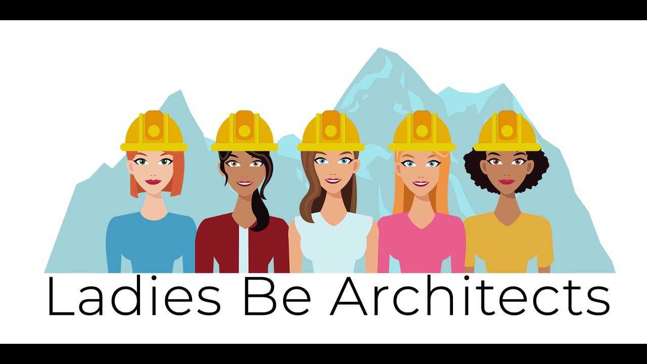 Ladies Be Architects - Who Are We?