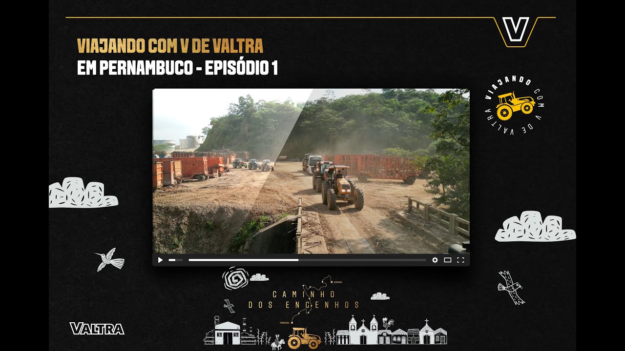 Viajando com V de Valtra pelo Caminho dos Engenhos | EPISÓDIO 1